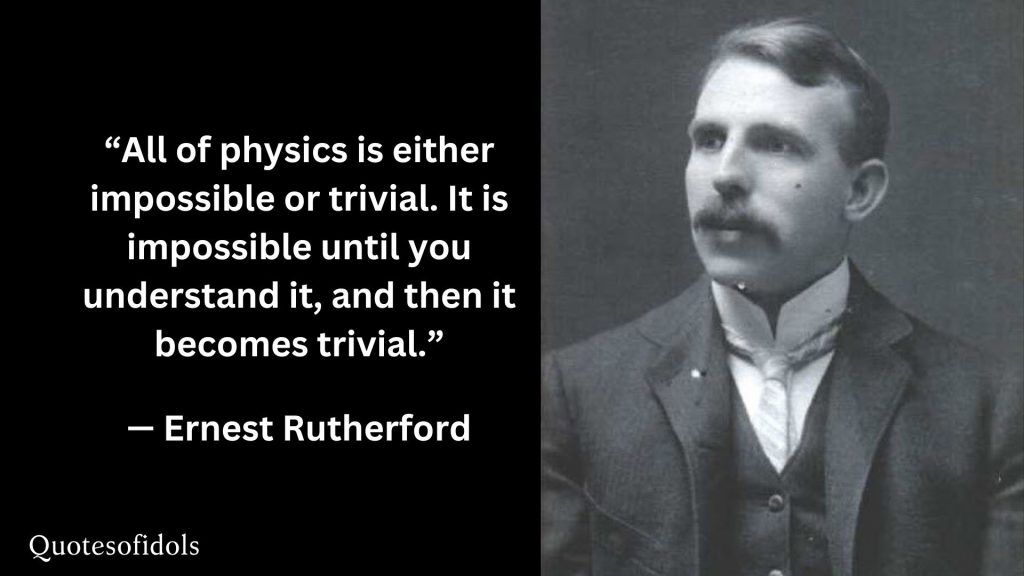 All Time Famous Quotes of Ernest Rutherford