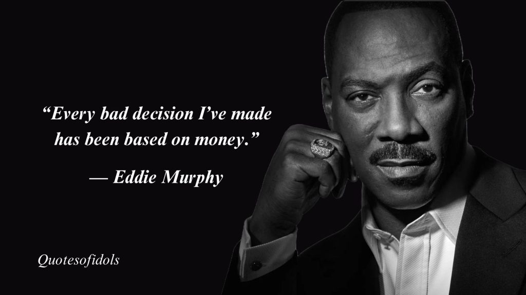 Famous Quotes of Comdeian Eddie Murphy