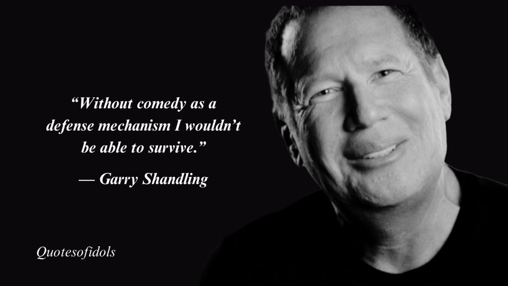 All Time Famous Quotes by Comedian Garry Shandling