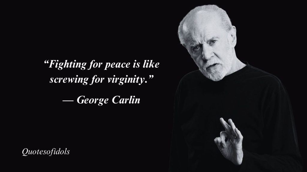 All Time Famous Quotes By Comedian George Carlin