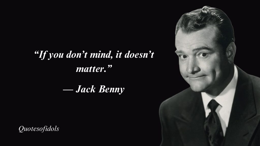 All Time Famous Quotes By Comedian Jack Benny