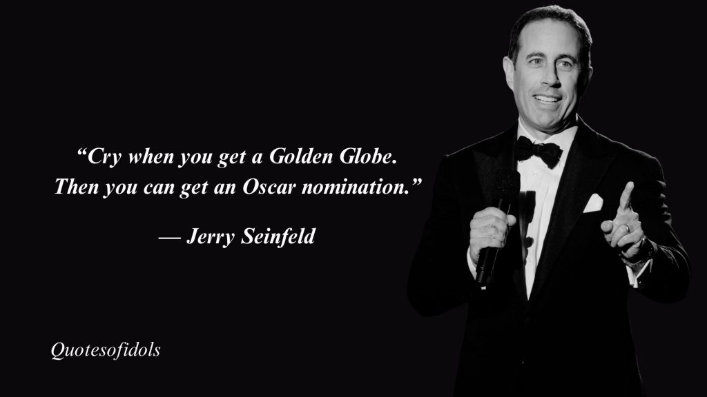 All Time Famous Quote By Comedian Jerry Seinfeld