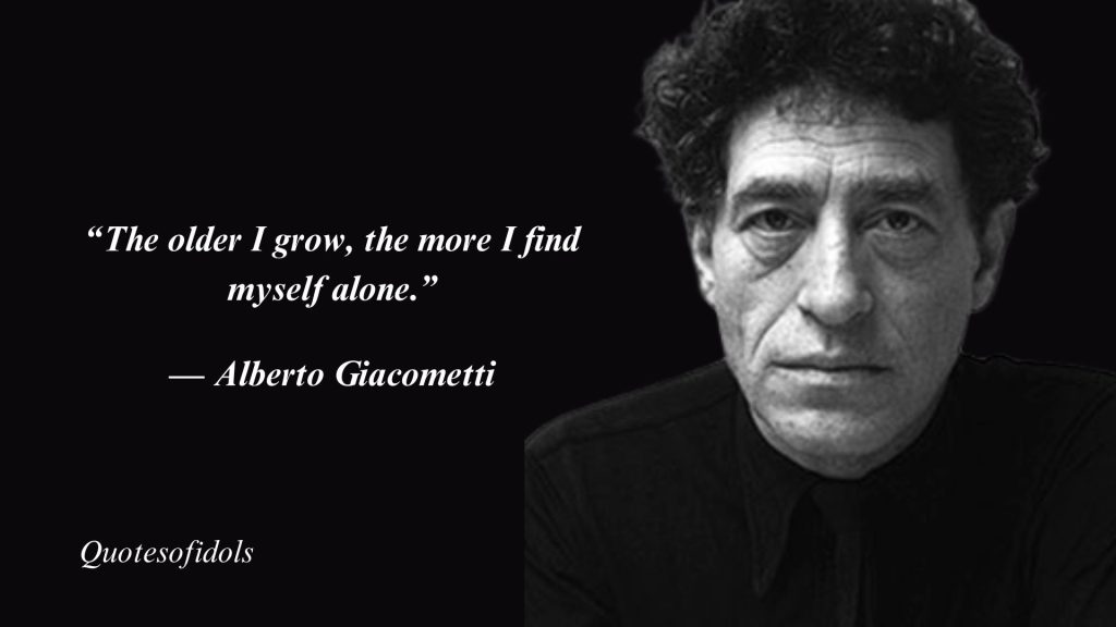 Top Famous Quotes of Alberto Giacometti