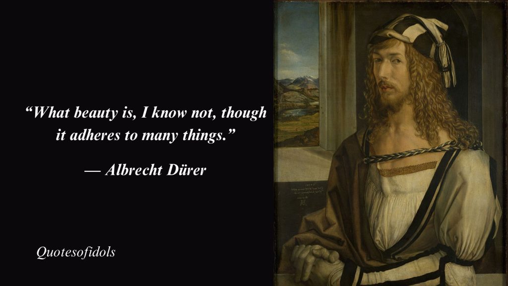 Top 20 Famous Quotes by Albrecht Dürer