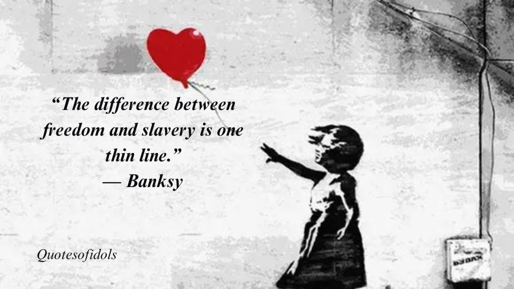 Top 100 Most Famous Quotes By Banksy