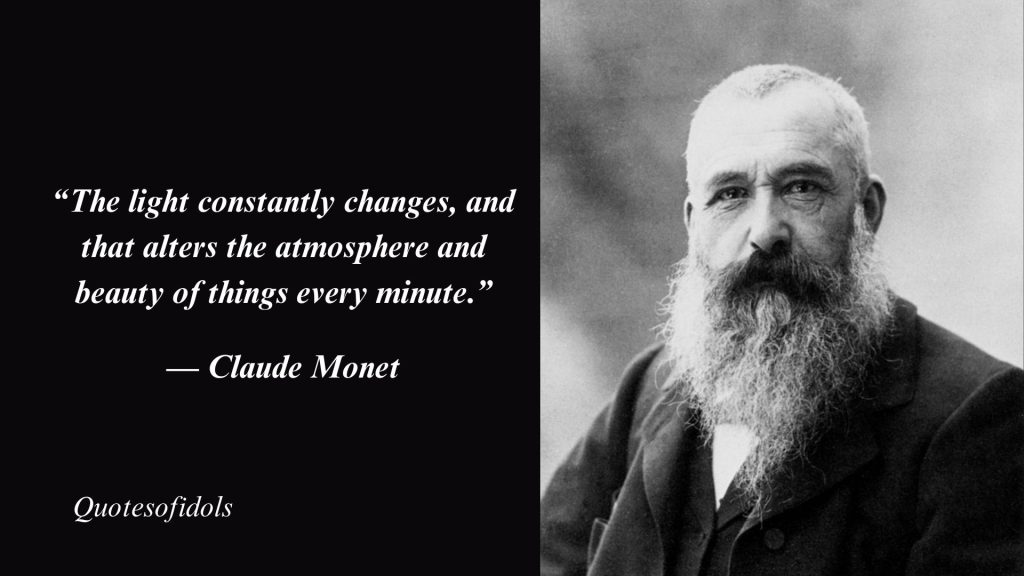 Top 150 Most Famous Quotes By Claude Monet