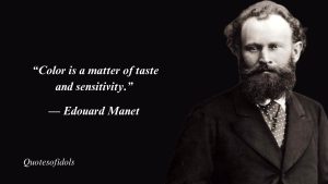 Edouard Manet Quotes