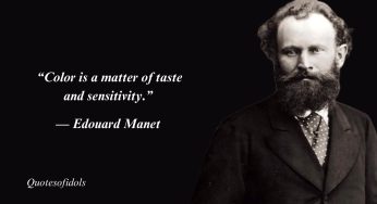 Top 25 Most Famous Quotes By Edouard Manet
