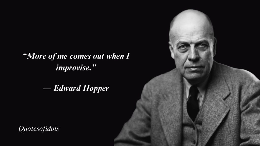 Top 35 Most Famous Quotes By Edward Hopper