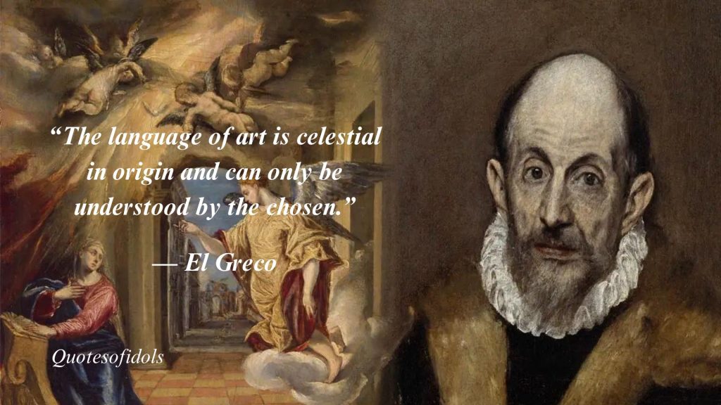 Top 10 Most Famous Quotes By El Greco