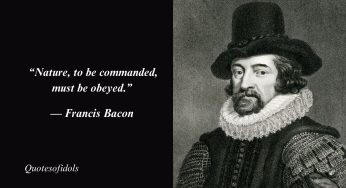 Top 150 Most Famous Quotes By Francis Bacon