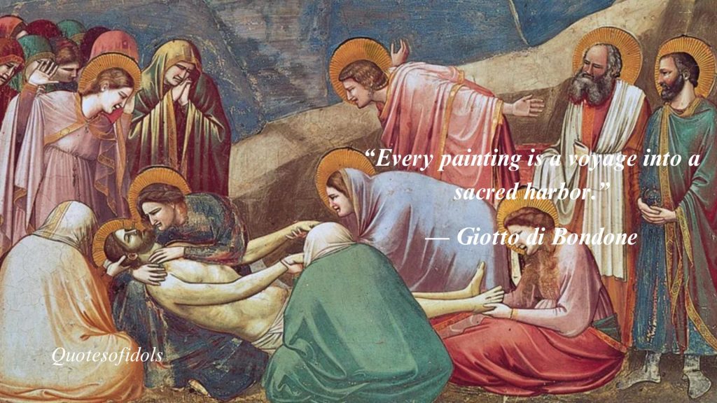 Top 3 Most Famous Quotes By Giotto di Bondone