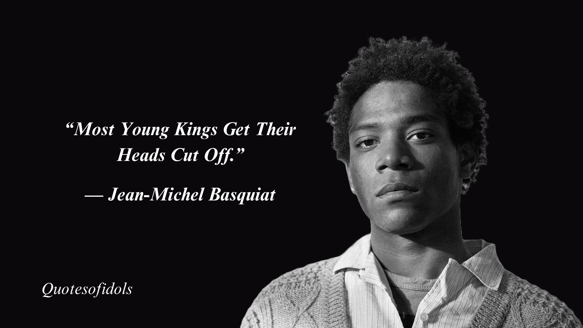 Jean-Michel Basquiat Quotes