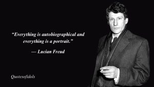 Lucian Freud Quotes