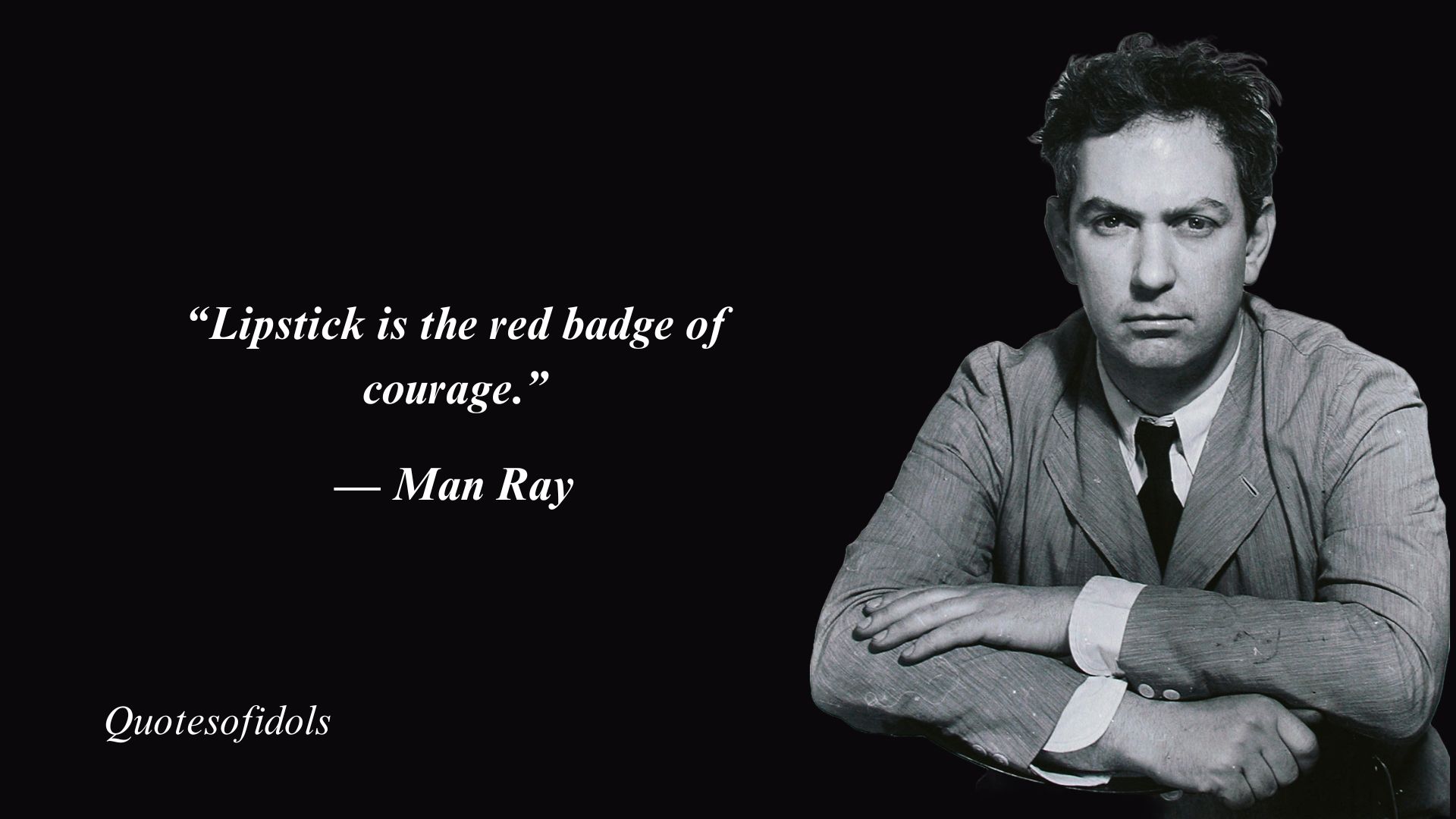 Man Ray Quotes