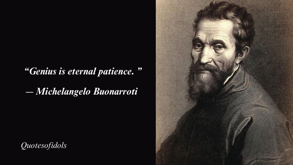 Top 107 Most Famous Quotes By Michelangelo Buonarroti