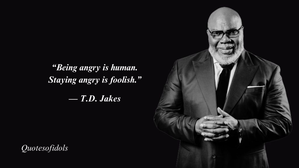 Top 100+ Most Famous Quotes By T.D. Jakes - Quotes of Idols