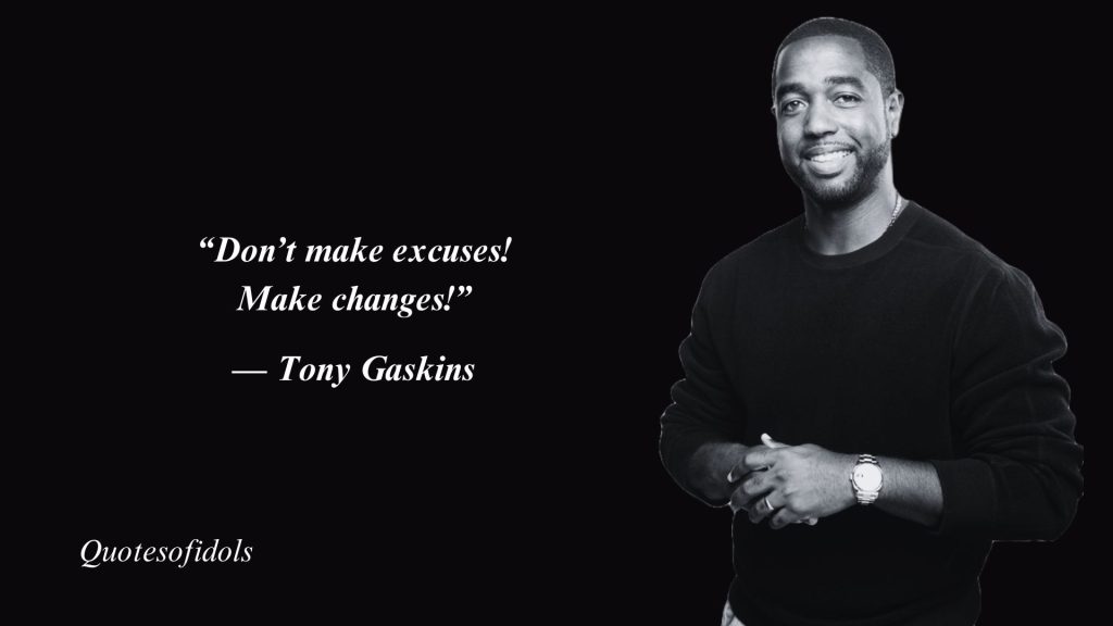 Top 50 Most Famous Quotes By Tony Gaskins