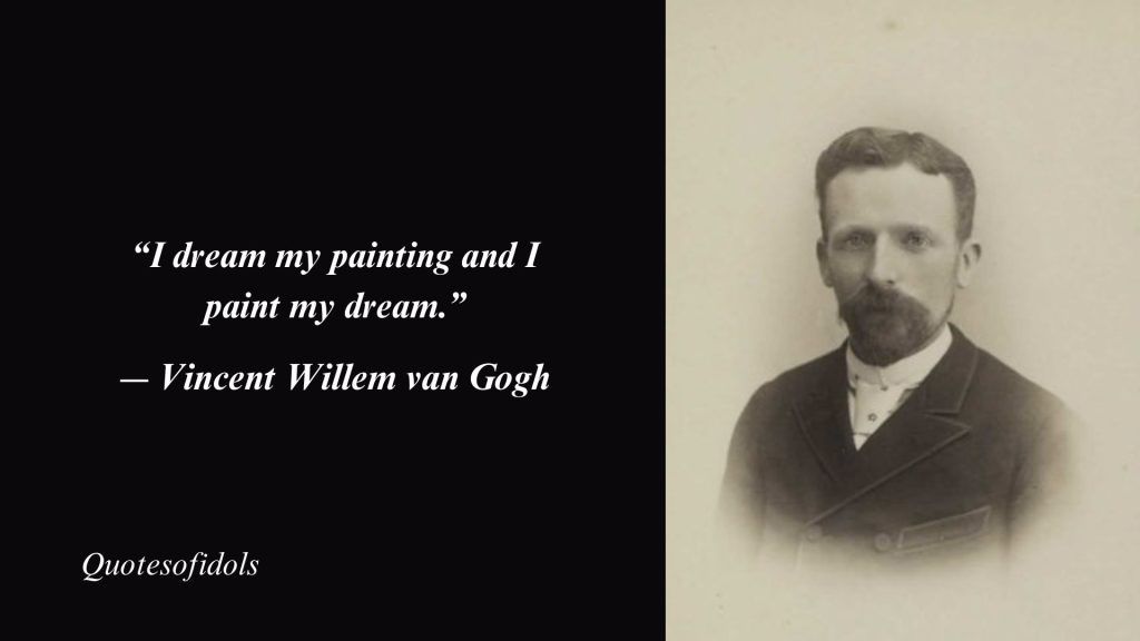 All Most Famous Quotes By Vincent van Gogh