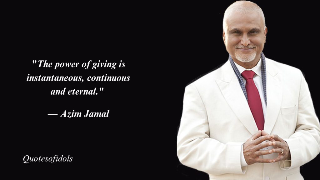 All Time Famous Quotes By Azim Jamal