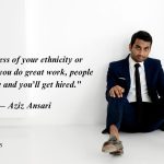 Aziz Ansari Quotes