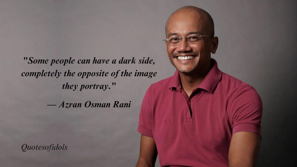 All Time Famous Quotes By Azran Osman Rani