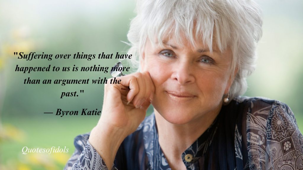 All Time Famous Quotes By Byron Katie