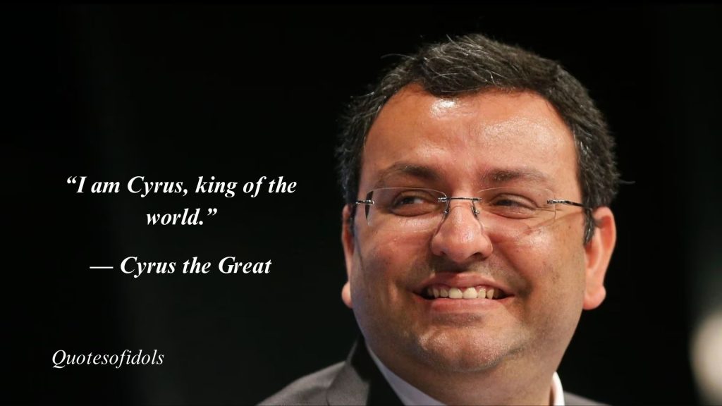 All Time Famous Quotes By Cyrus Pallonji Mistry