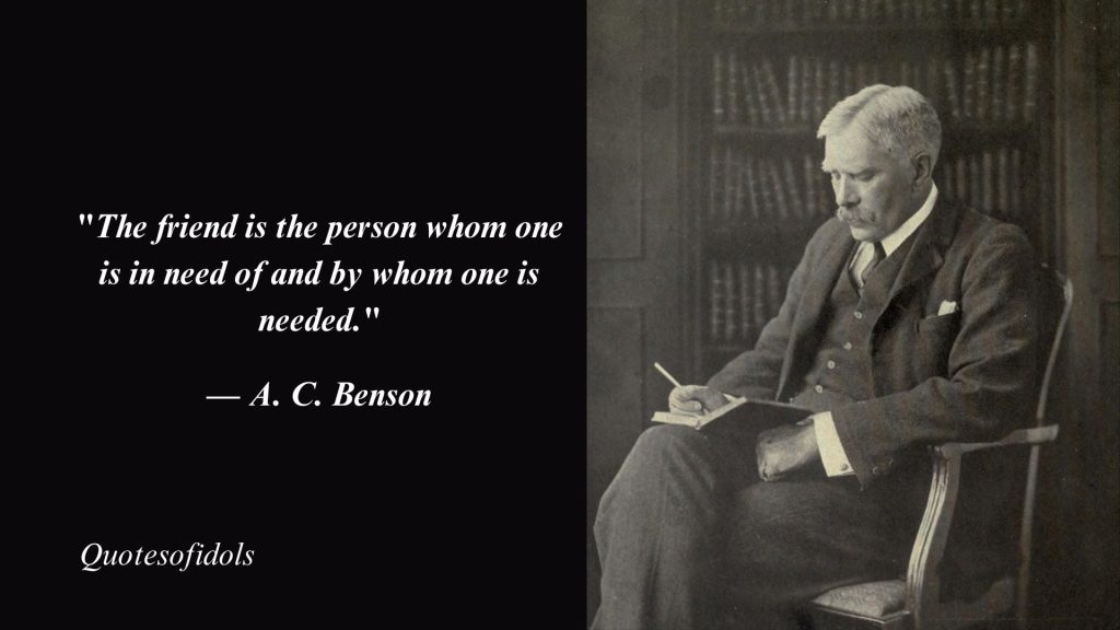 A. C. Benson Quotes