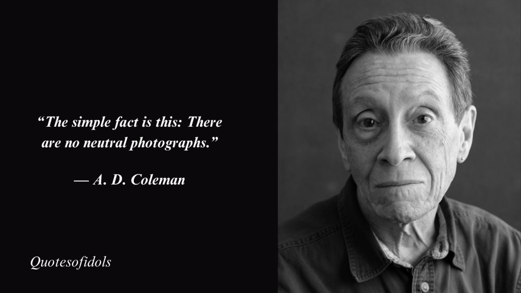 All Time Most Famous Quotes By A. D. Coleman