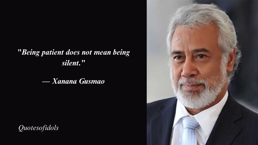 All Time Famous Quotes By Xanana Gusmão