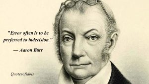 Aaron Burr Quotes