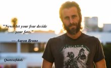 Aaron Bruno Quotes