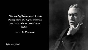 A. E. Housman Quotes