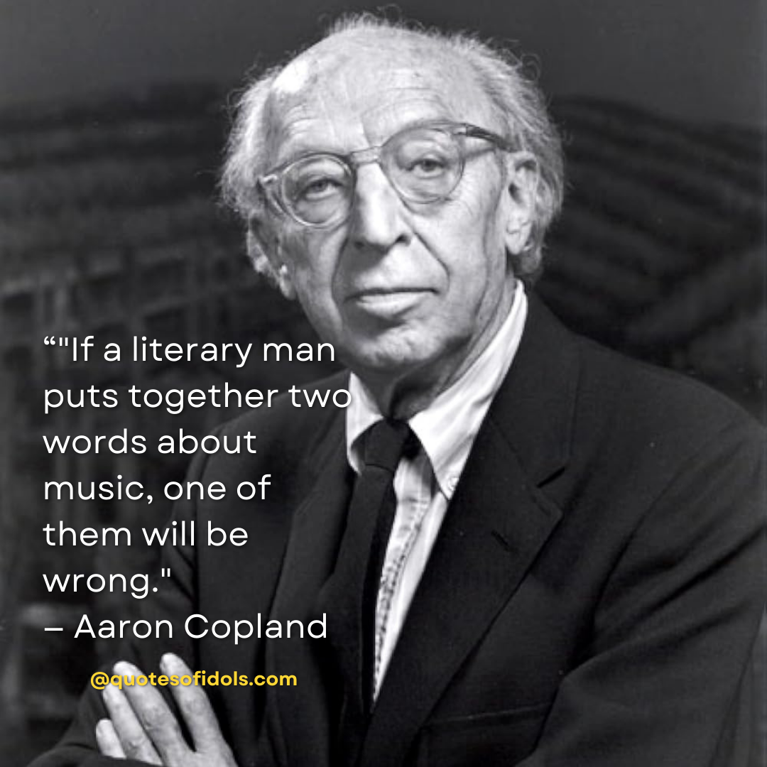 Aaron Copland Quotes